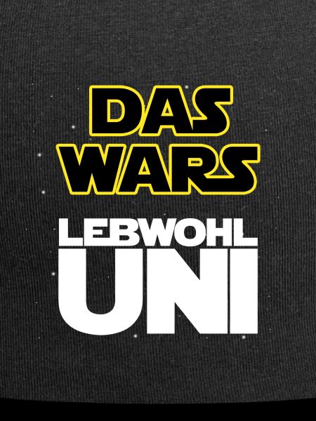 Das wars, Lebwohl Uni!