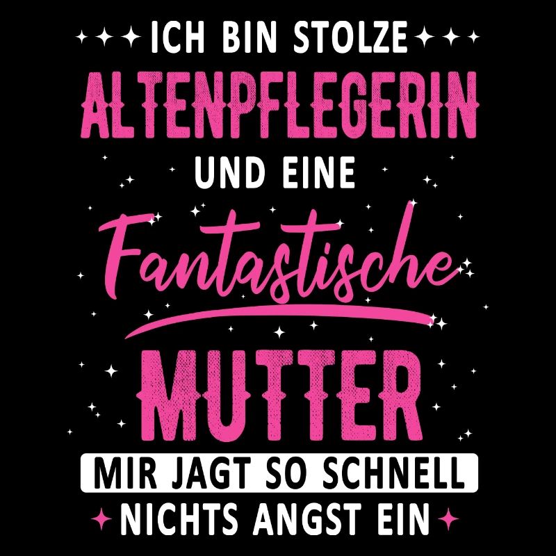 Altenpflegerin Pflegerin Altenpflege Beruf Spruch