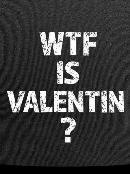 WTF Is Valentin