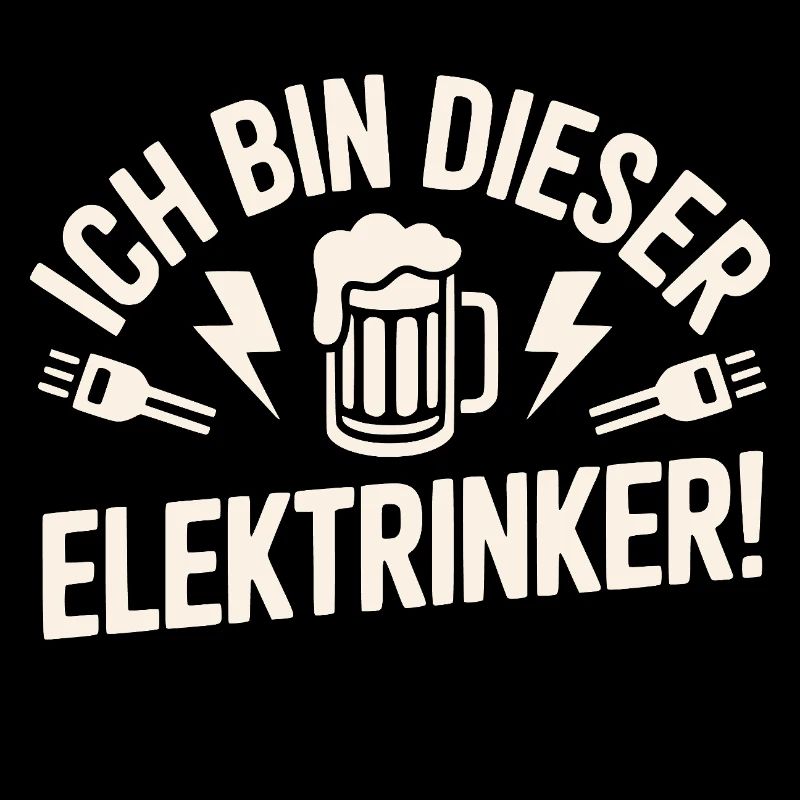 Ich bin dieser Elektrinker – Lustiges Bier Motiv