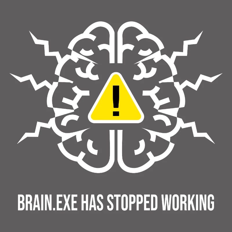 BRAIN.EXE HAS STOPPED WORKING - Brain Failure BL