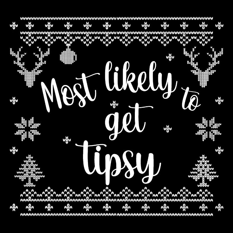 most likely to get tipsy