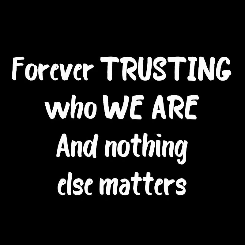 Nothing else matters