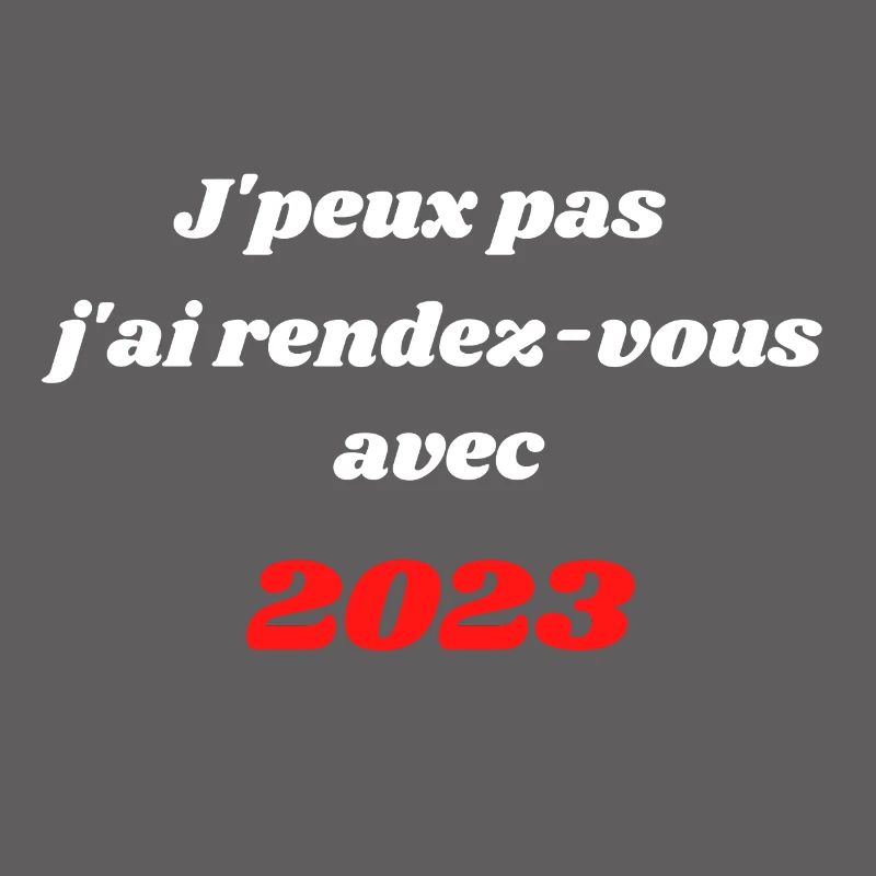 J'peux pas j'ai rendez vous avec 2023