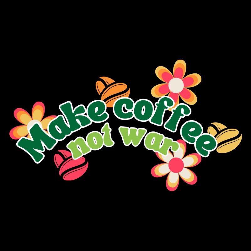 Make Coffee Not War