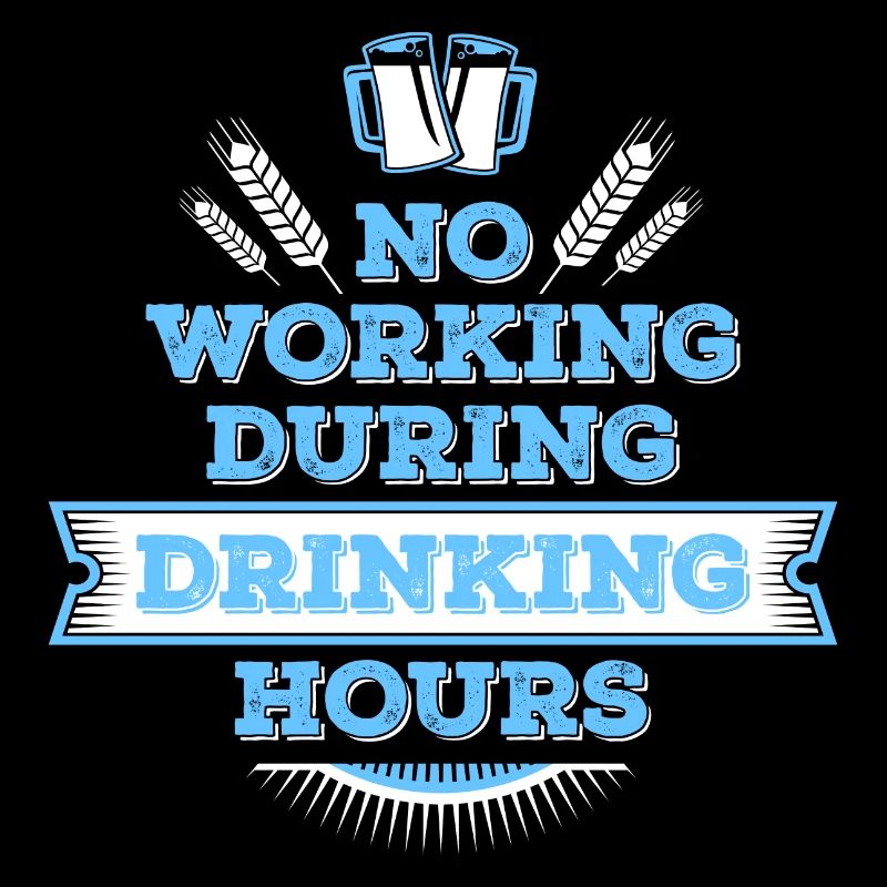no working during drinking hour Freizeit Bierpause