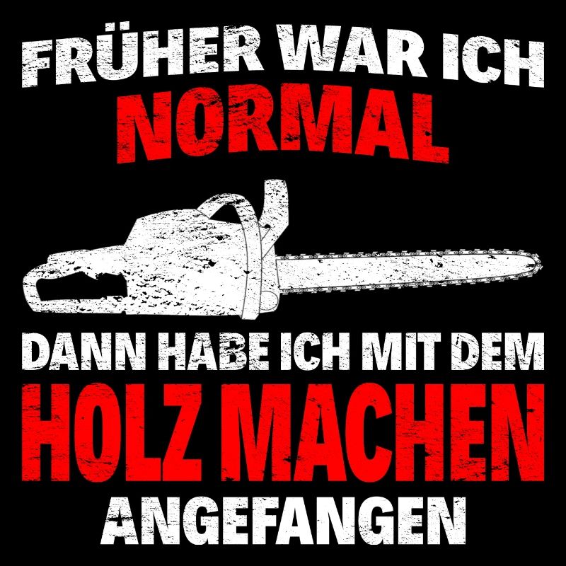 Frueher normal holz machen2