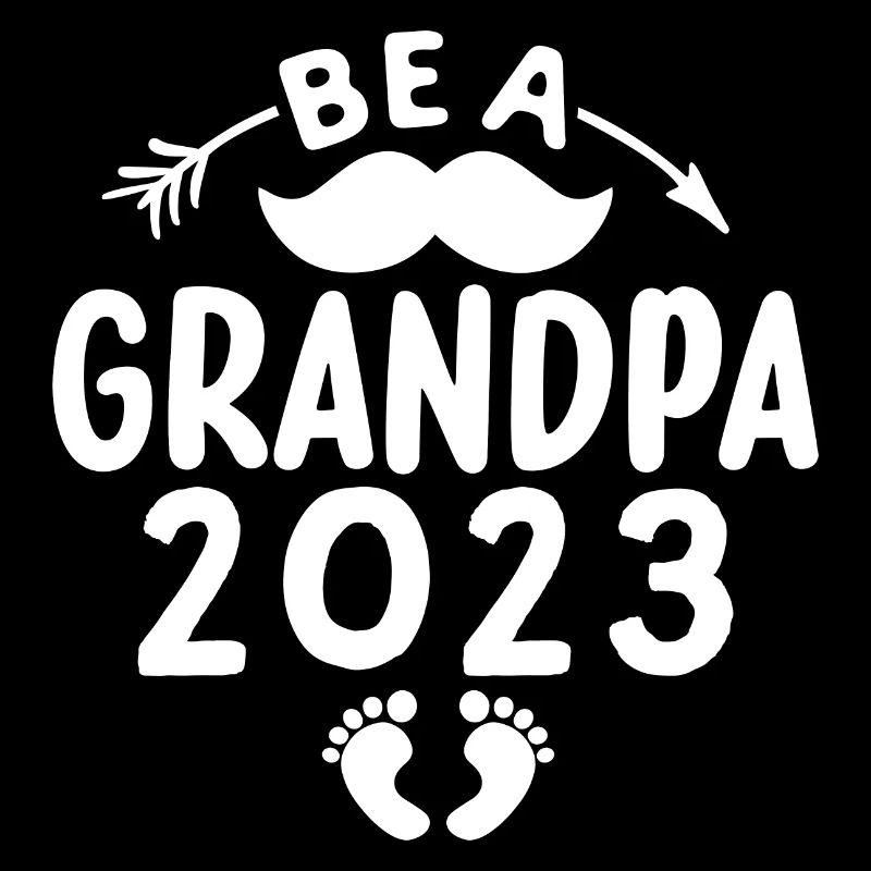Werdender Opa 2023, 2023 werde ich Opa, 2023 Opa