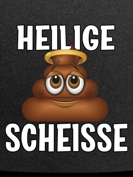 Heiligige Scheisse