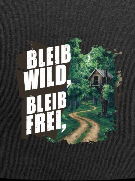 Bleib wild, bleib frei