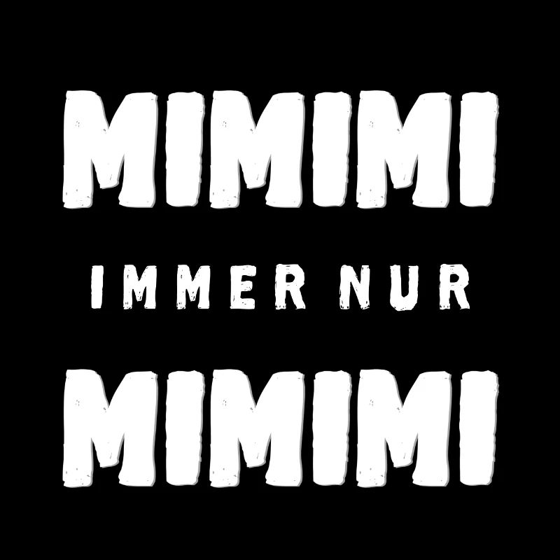 MIMIMI immer nur MIMIMI