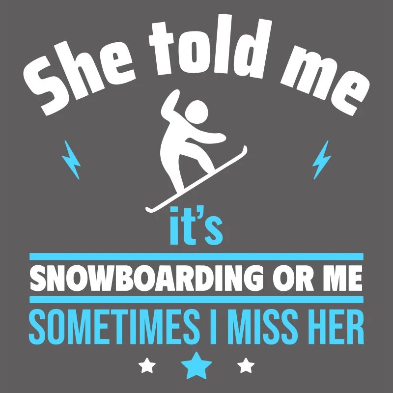 Sie sagte: Snowboard oder ich