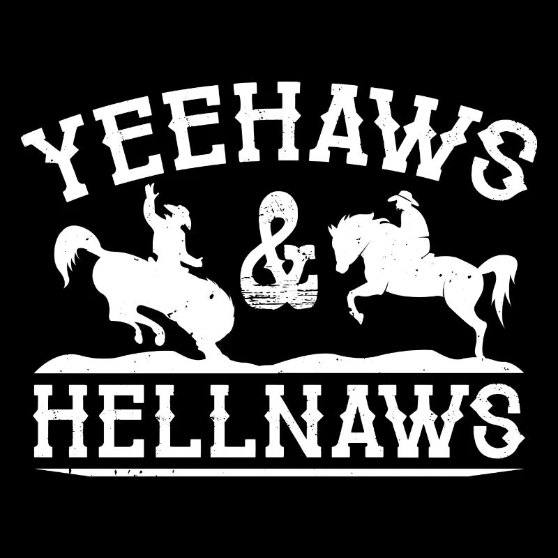 Yeehaws et Hellnaws