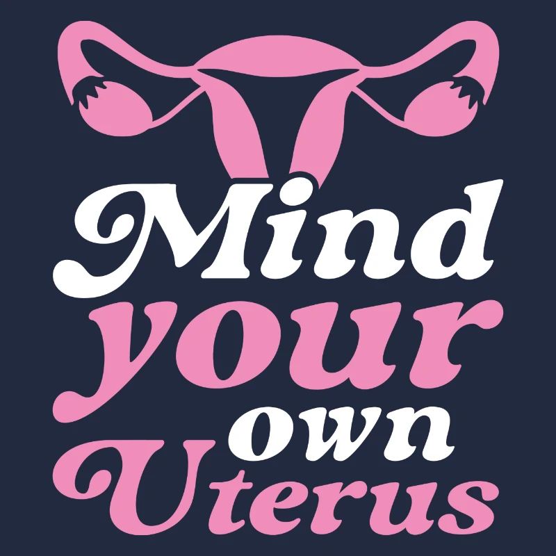 Achten Sie auf Ihre eigene Gebärmutter
