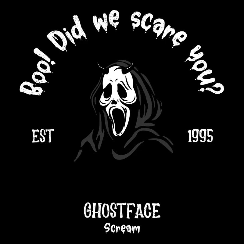 Boo! Did we scare you - Ghostface