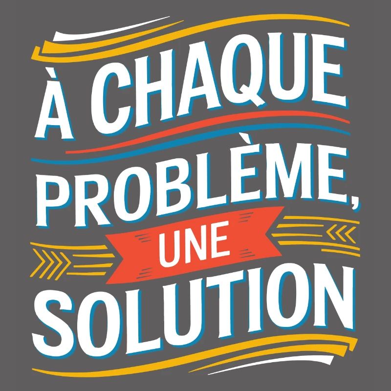 À chaque problème sa solution