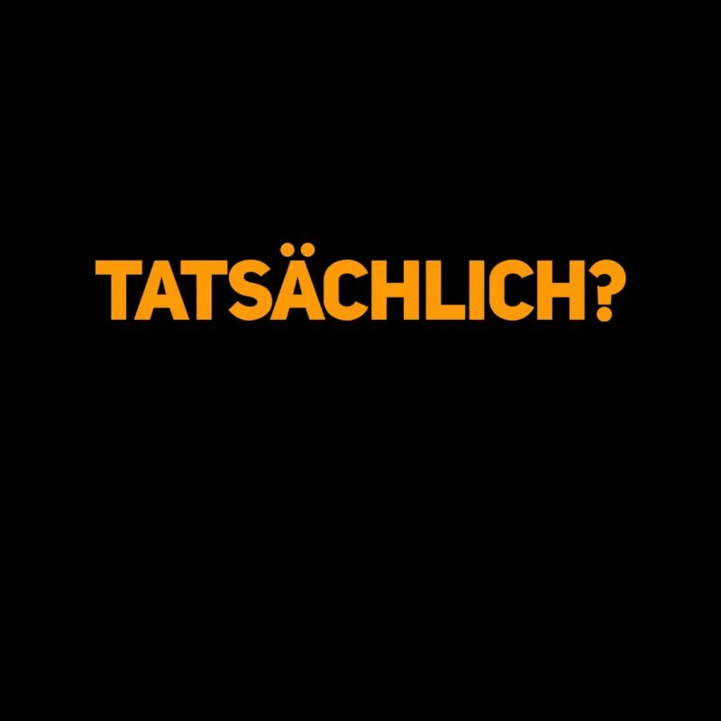 tatsächlich?