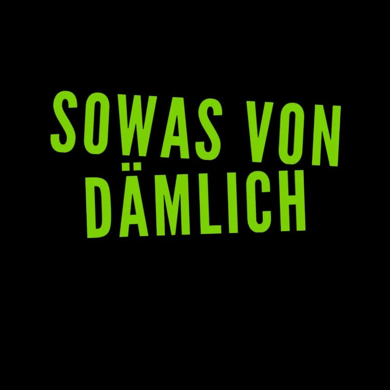 voll dumm