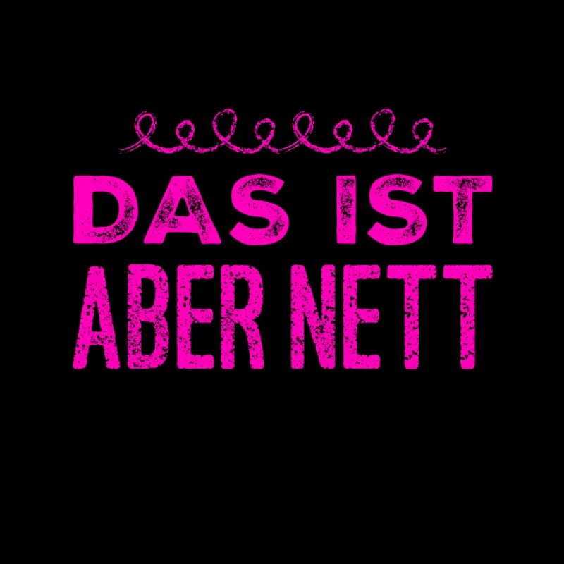 wie nett von dir
