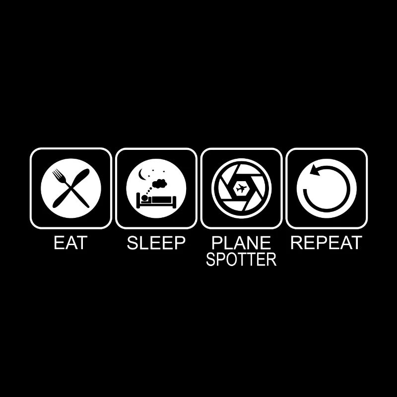 Plane Spotter Eat Sleep Repeat for Planespotter