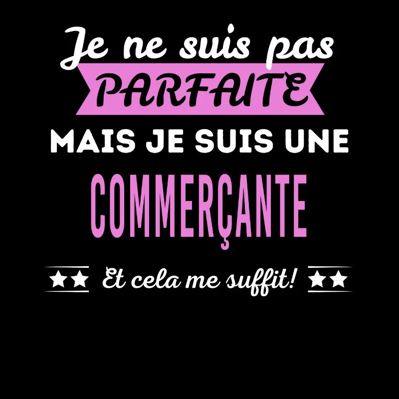 Je ne suis pas parfaite commerçante