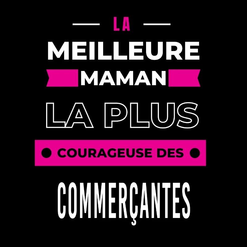 Le meilleur maman plus courageuse des commerçantes