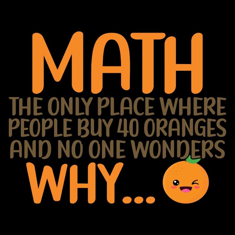 Math And Oranges Mathematics Calculation Numbers