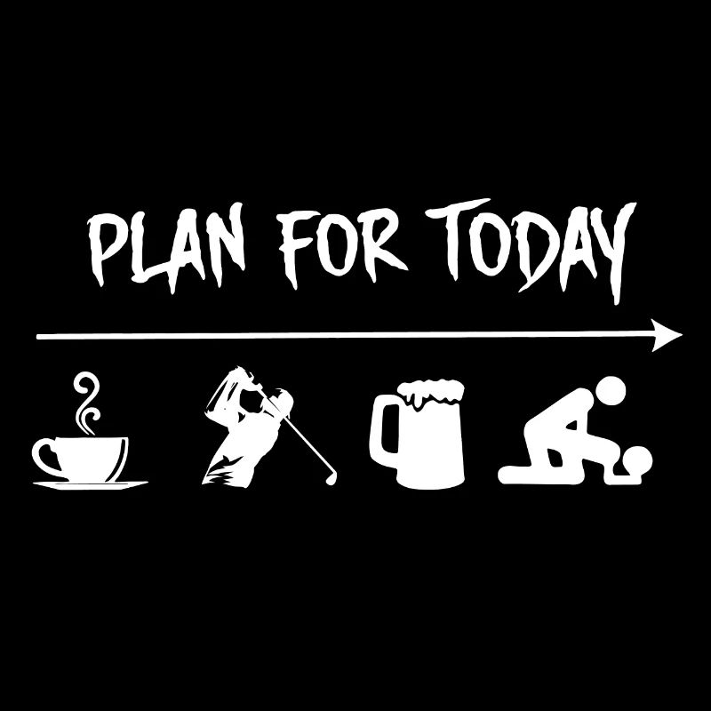 Plan for today golf