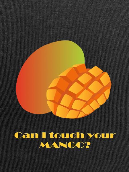 Can I touch your MANGO?