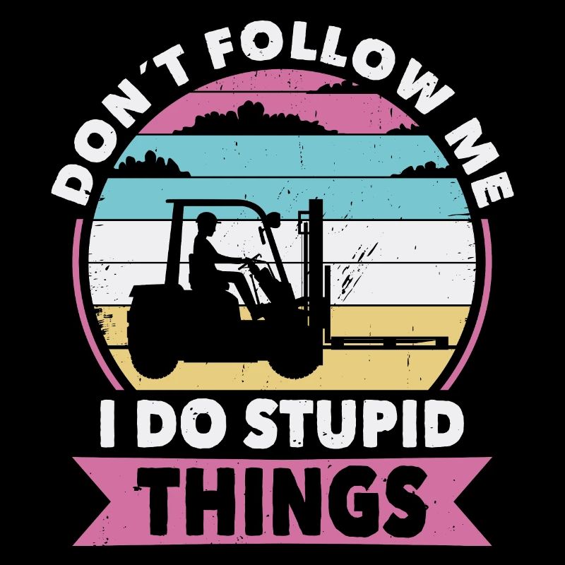 Do not follow Forklifts