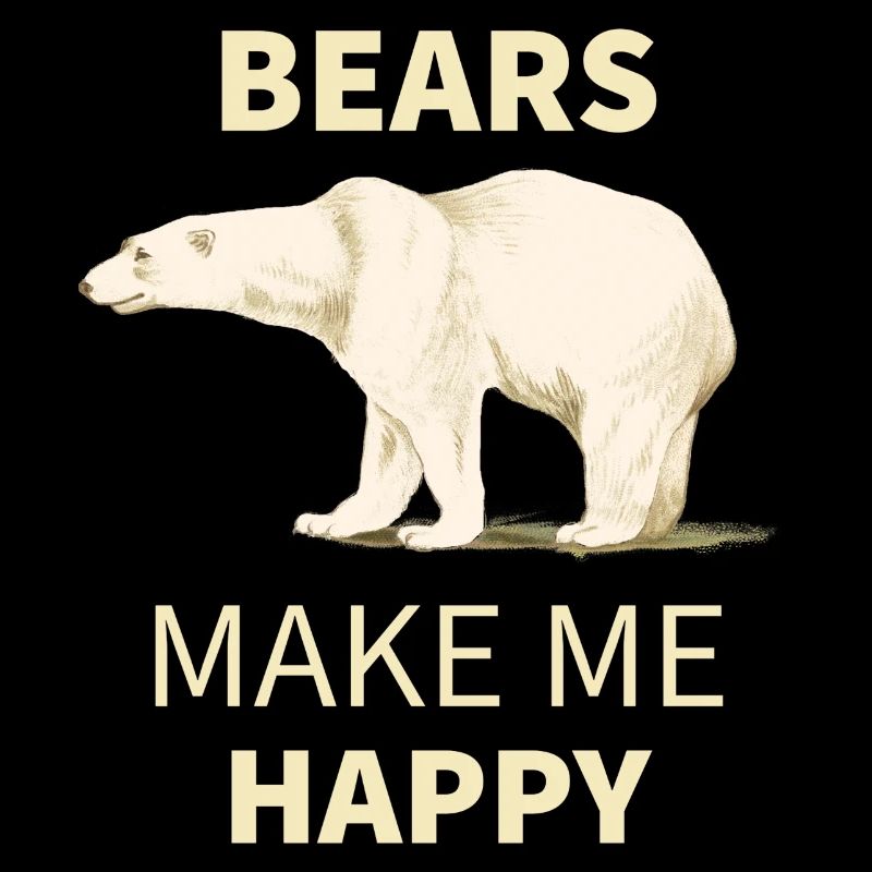 Bears make me happy polar bear