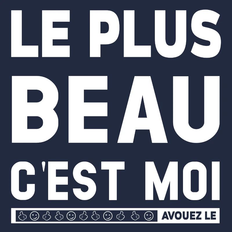 LE PLUS BEAU C'EST MOI