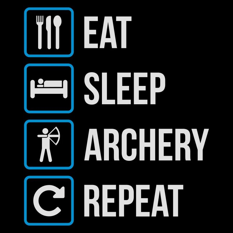 Eat Sleep Archery Repeat