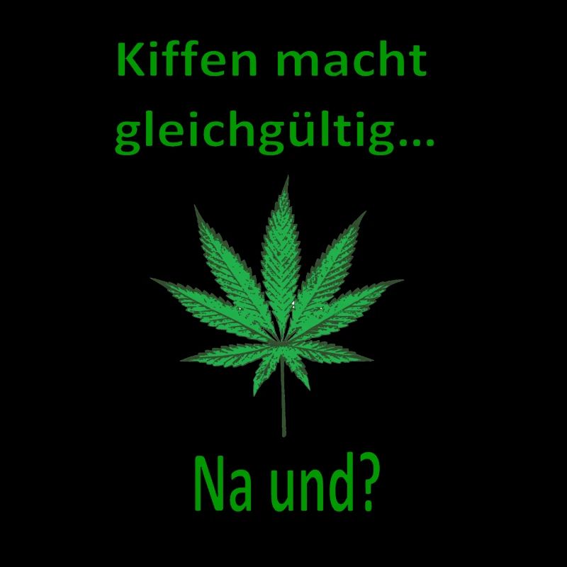 Kiffen makes indifferent