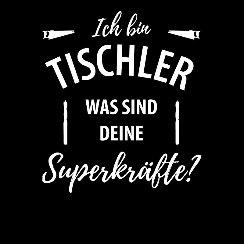 Ich bin Tischler was sind deine Superkräfte?