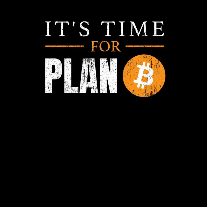Bitcoin It's Time For Plan B