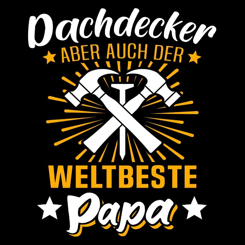 Dachdecker Papa Dachdecken Papas