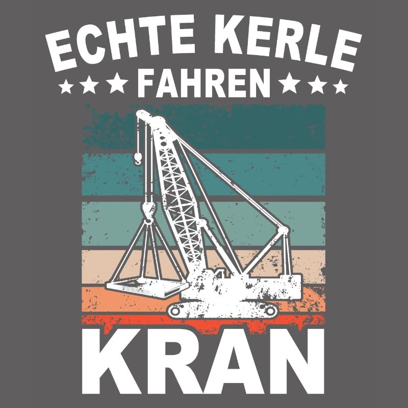 Kranführer Sprüche Kran Kranfahrer