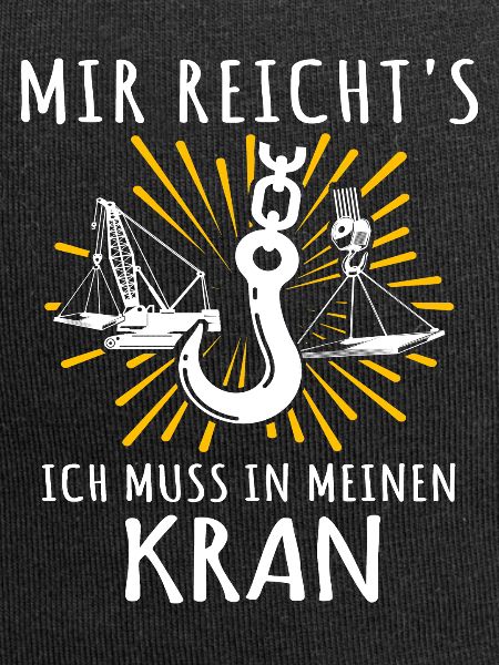 Kranführer Kran Sprüche Kranfahrer