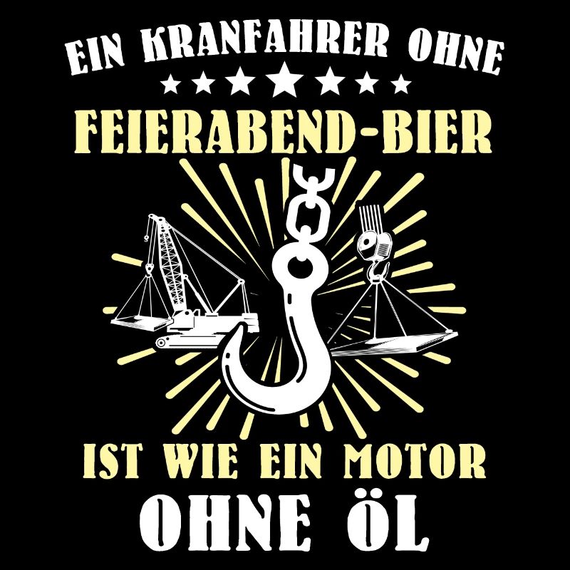 Kranführer Kran Bier Kranfahrer
