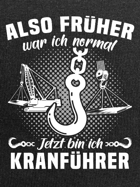 Kranführer Sprüche Kran Kranfahrer