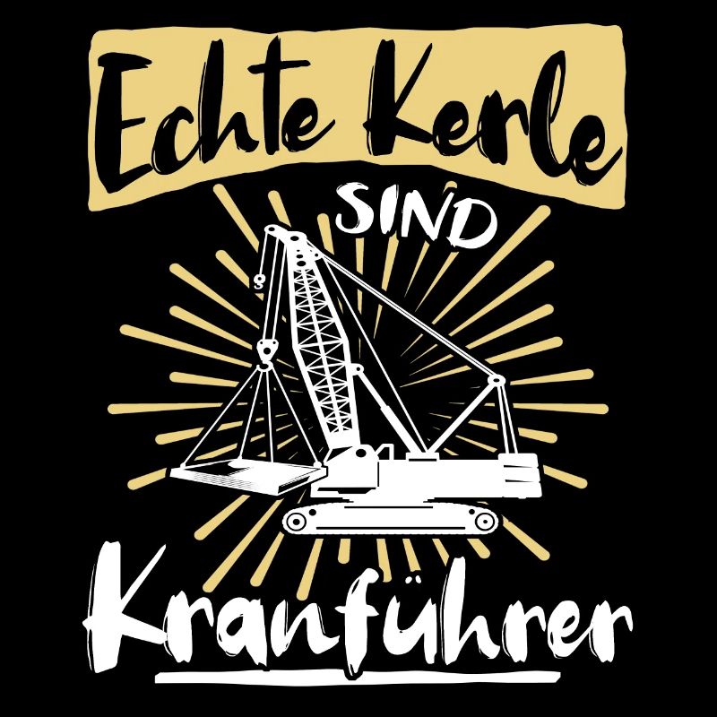 Kranführer Sprüche Kran Kranfahrer