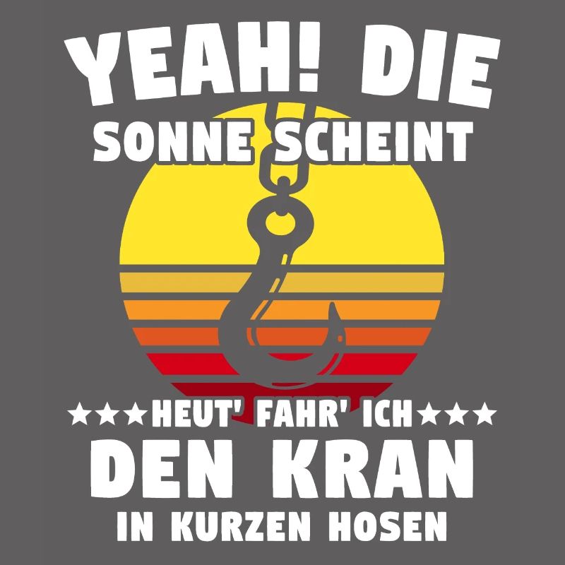 Kranführer Sprüche Kran Kranfahrer