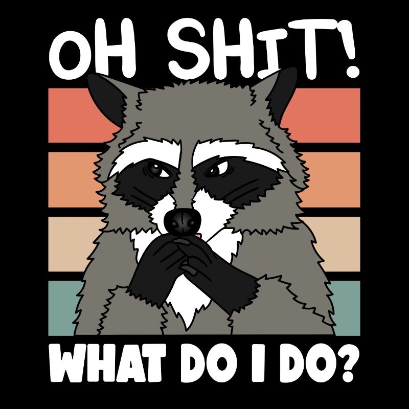 Raccoon Oh Shit Cute Racoon Gift