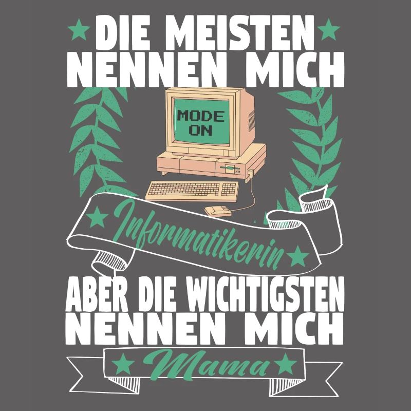 Informatikerin Informatik Computer Mama Mutter
