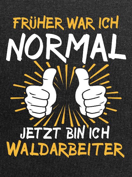 Waldarbeiter Sprüche