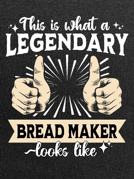 Legendary breadmaker