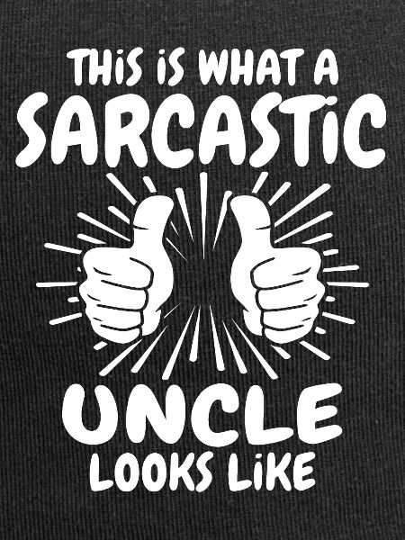 Sarcastic Uncle