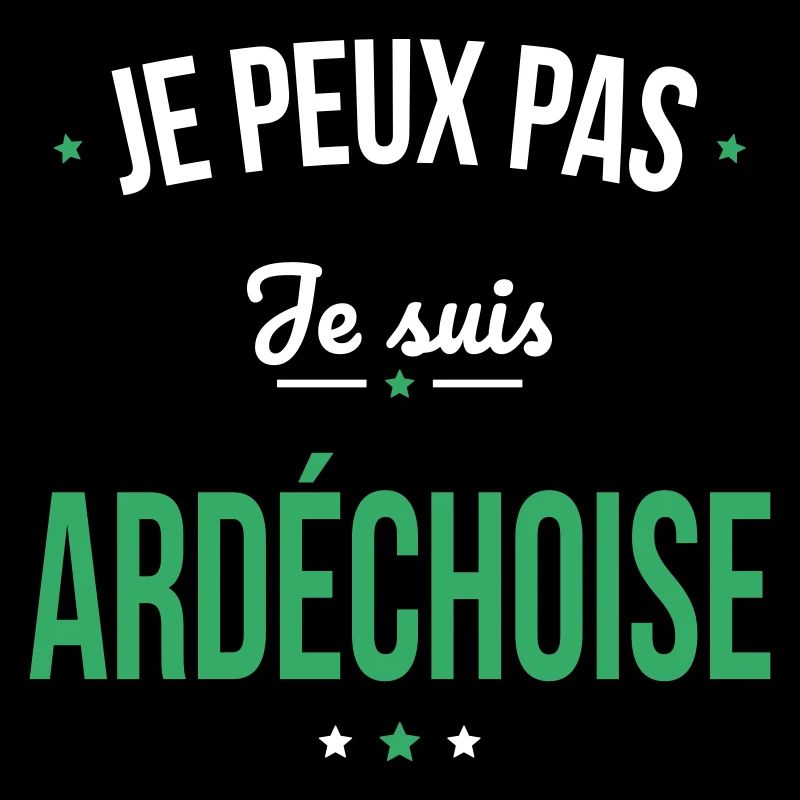 Je peux pas je suis Ardéchoise