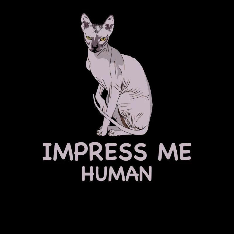 IMPRESS the SPHYNX CAT I Sarkastische Sphinx Katze